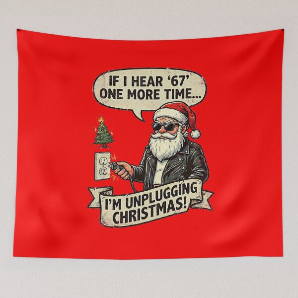 Item preview, Funny If I Hear One More 67 I Will Unplug Christmas - Sarcastic Teacher Meme designed and sold by TB Designs Official.