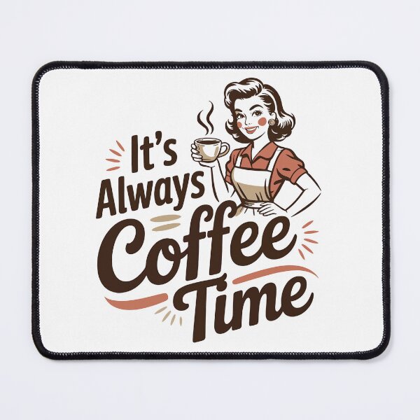 Item preview, It’s Always Coffee Time – Retro Vintage Coffee Lover Design designed and sold by Lulunza.