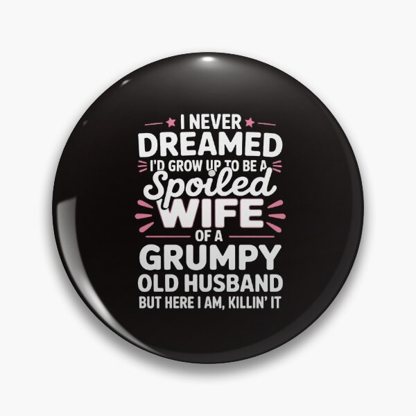 Item preview, Grumpy Old Husband Spoiled Wife Of A Grumpy Old Husband designed and sold by RatCurry.