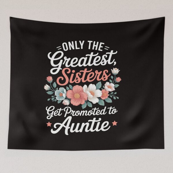 Item preview, Greatest Sisters Get Promoted To Auntie designed and sold by RatCurry.
