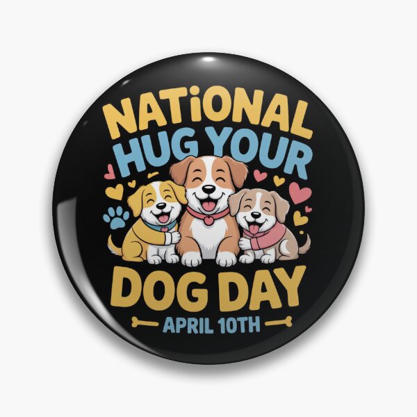 Item preview, National hug your dog day april 10th designed and sold by DreamOnShirts.
