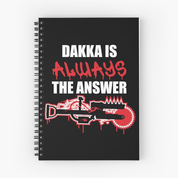 Item preview, Dakka is always the Answer designed and sold by MaelstromSyn.