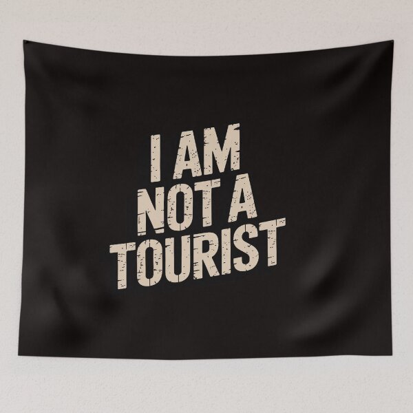 Item preview, Not a Tourist I am a Local No Tourist Gift designed and sold by RatCurry.