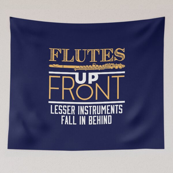 Item preview, Flutes Up Front Lesser Instruments Fall In Behind designed and sold by jaygo.