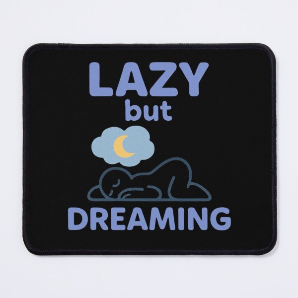 Item preview, Lazy but Dreaming designed and sold by Motivive.