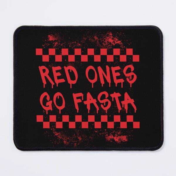 Item preview, Red Ones Go Fasta designed and sold by MaelstromSyn.