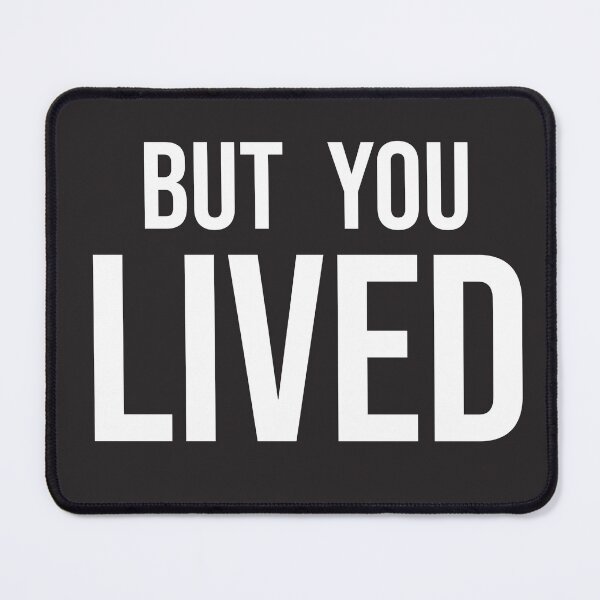 Item preview, BUT YOU LIVED designed and sold by CreationzByPixi.