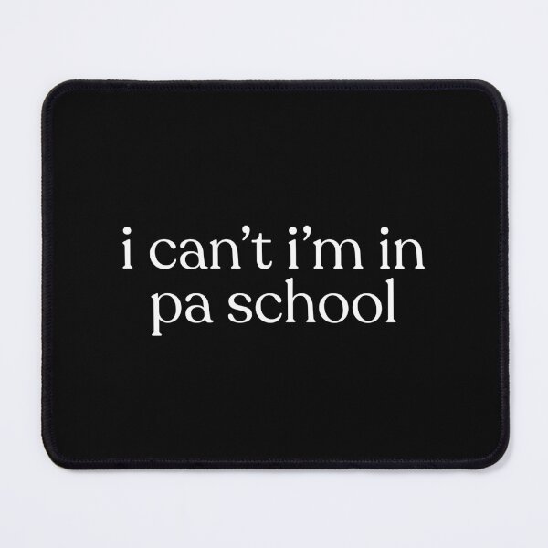 Item preview, Future Physician Assistant I Can’t I’m In PA School Clinical Students designed and sold by faridman.