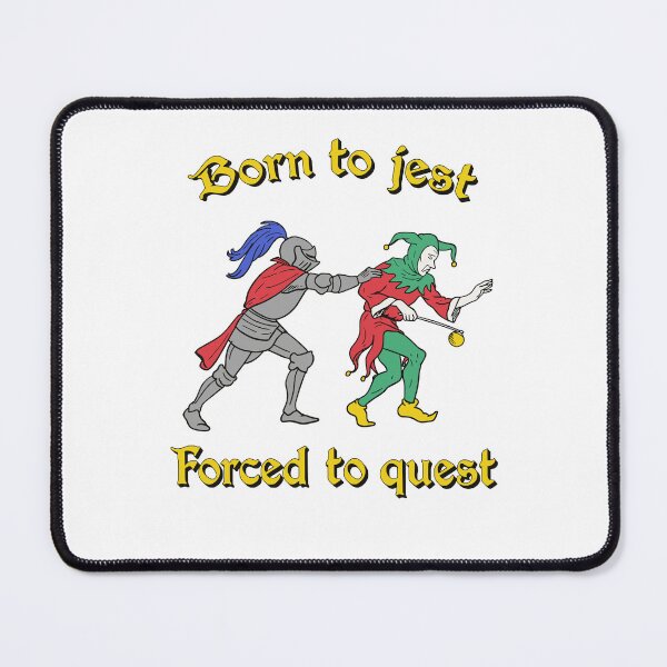 Item preview, Born To Jest Forced To Quest Knight Medieval Parody Art designed and sold by jakaun.