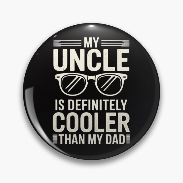 Item preview, My uncle is definitely cooler than my dad Family designed and sold by OlafLica.