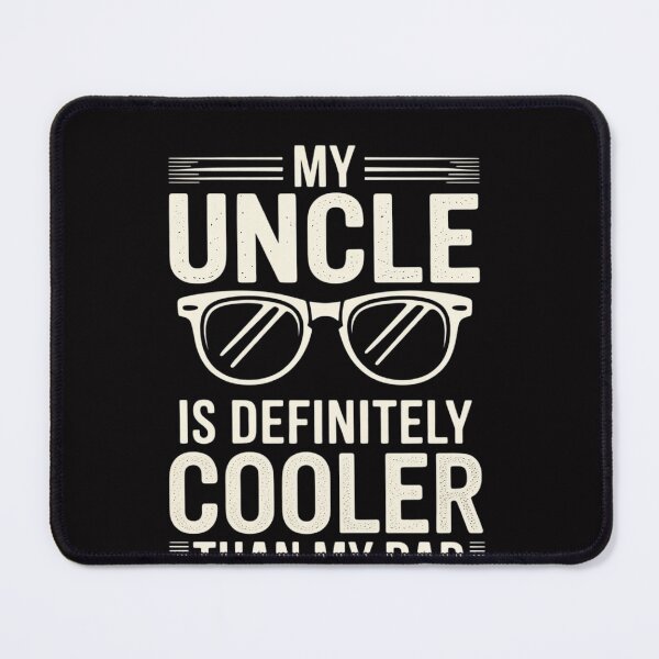 Item preview, My uncle is definitely cooler than my dad Family designed and sold by OlafLica.