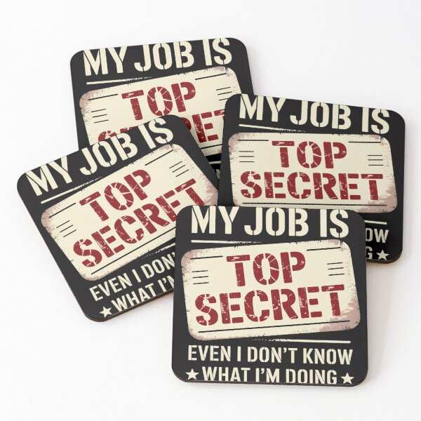 Item preview, My Job Is Top Secret Occupation Sarcastic Joke Humor designed and sold by OlafLica.