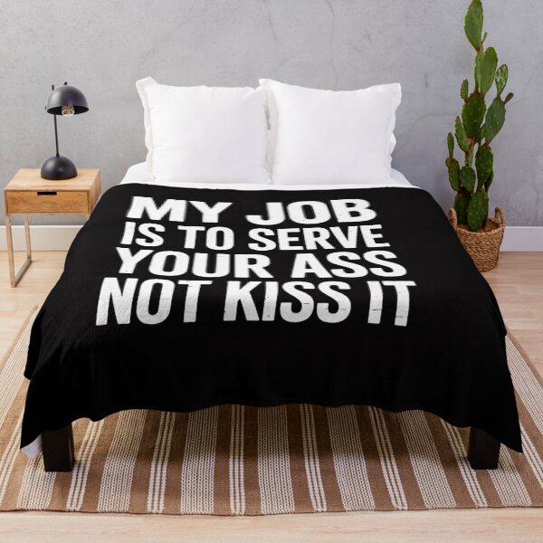 Item preview, My Job Is To Serve Your Ass Not Kiss It Bartender designed and sold by OlafLica.