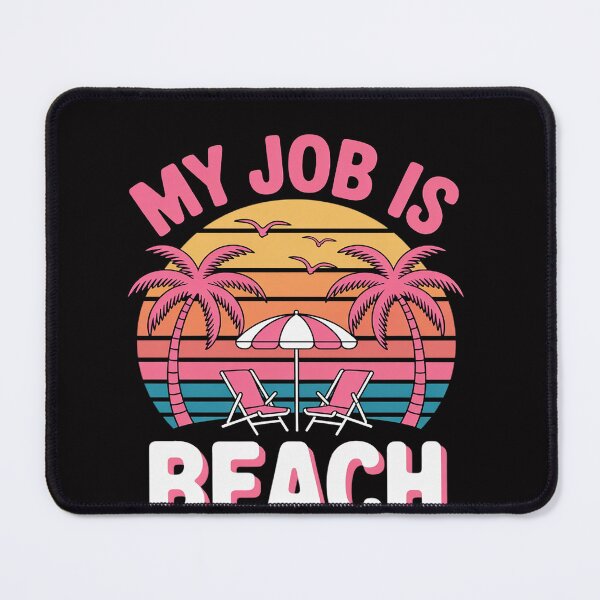 Item preview, My Job Is Beach  Gift Beach Jobs Women designed and sold by OlafLica.
