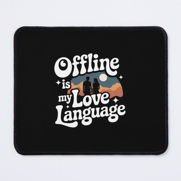 Item preview, Offline is My Love Language Digital Detox designed and sold by ShelFisher.