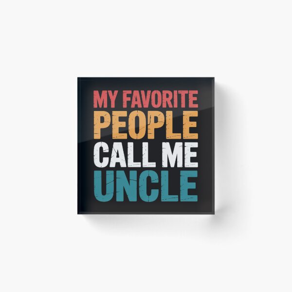 Item preview, My favorite People call me Uncle Family Brother Uncle designed and sold by OlafLica.