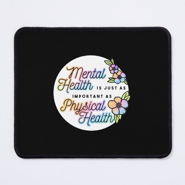 Item preview, Mental Health Is Just As Important As Physical Health designed and sold by KimberlyRGreene.