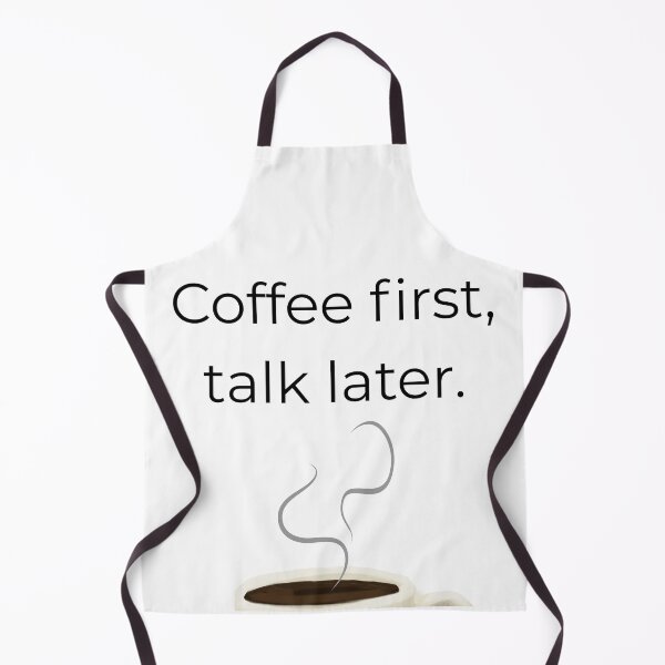 Item preview, Coffee first, talk later designed and sold by Coffeefree593.