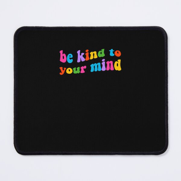Item preview, Be Kind To Your Mind () designed and sold by vuquocle.
