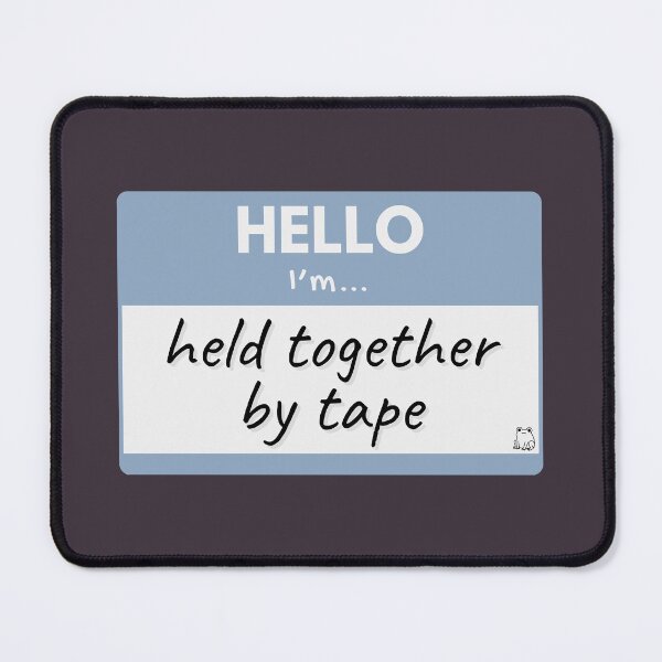 Item preview, Hello I’m Held Together by Tape – Blue designed and sold by buglevel.