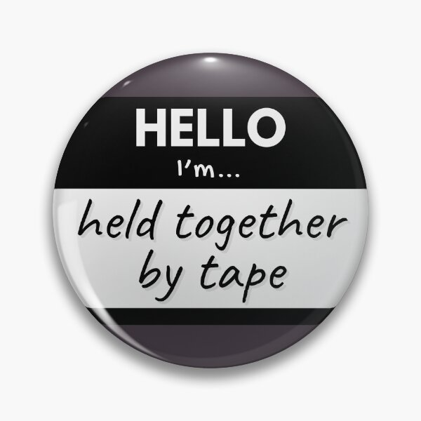 Item preview, Hello I’m Held Together by Tape – Black designed and sold by buglevel.