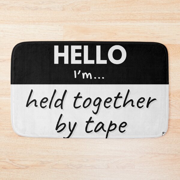 Item preview, Hello I’m Held Together by Tape – Black designed and sold by buglevel.