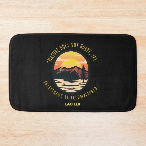 Item preview, "Nature does not hurry, yet everything is accomplished." -Lao Tzu designed and sold by Planet Agora.