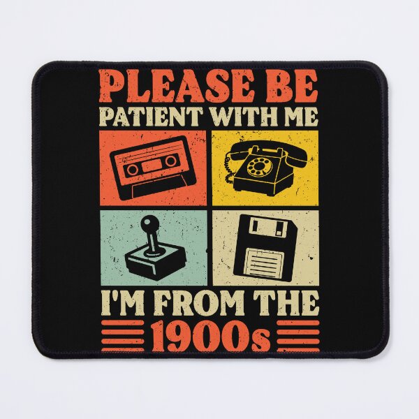 Item preview, Please Be Patient With Me I'm From The 1900s designed and sold by petestyles.