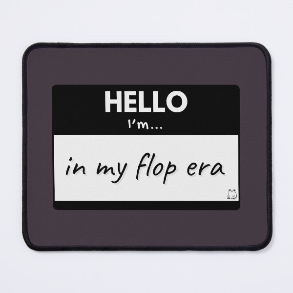 Item preview, Hello I’m in my Flop Era – Black designed and sold by buglevel.