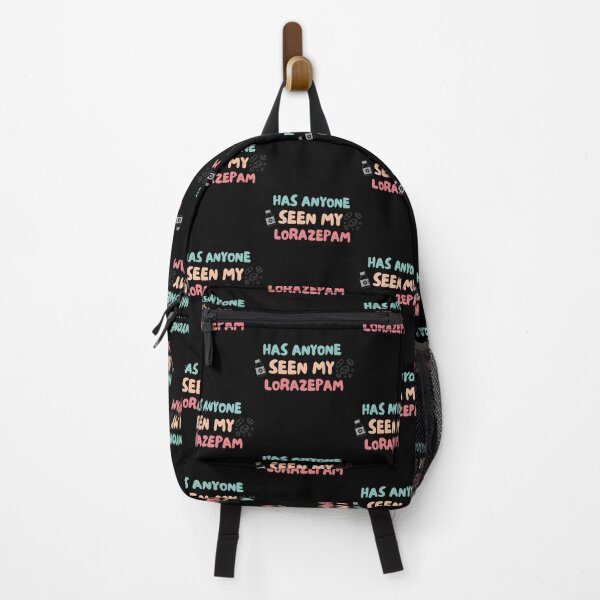 Item preview, Has Anyone Seen My Lorazepam Design Funny designed and sold by KimberlyRGreene.