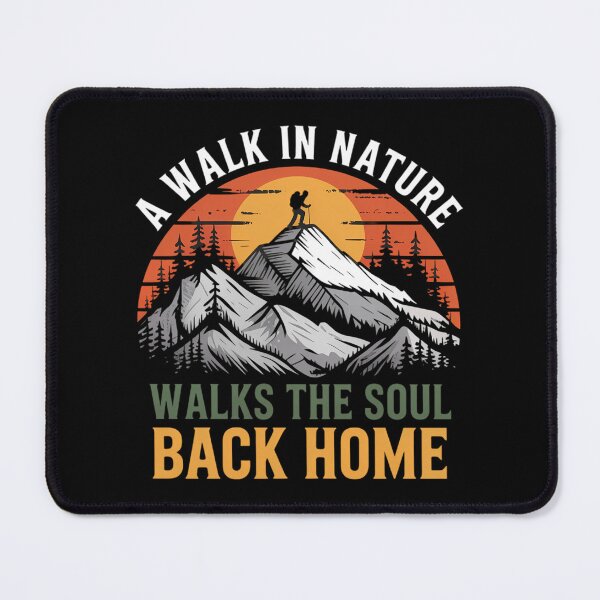 Item preview, dventure Hiking Walks the Soul Back Home, Nature Lover designed and sold by Bandikonsalez.