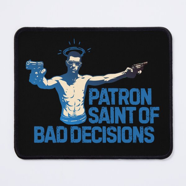 Item preview, Patron Saint of Bad Decisions designed and sold by UNK-Fatigues.