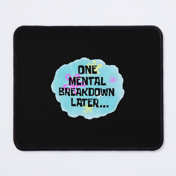 Item preview, One Mental Breakdown Later Psychology Meme designed and sold by KimberlyRGreene.