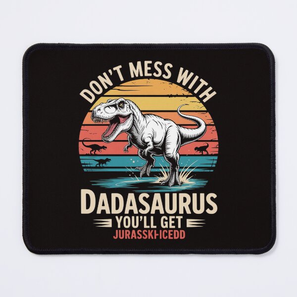 Item preview, Matching Family Saurus T-Rex Dinosaur Don't Mess With Dadasaurus You'll Get Jurasskicked Men's Dinosaur designed and sold by LapFemile.