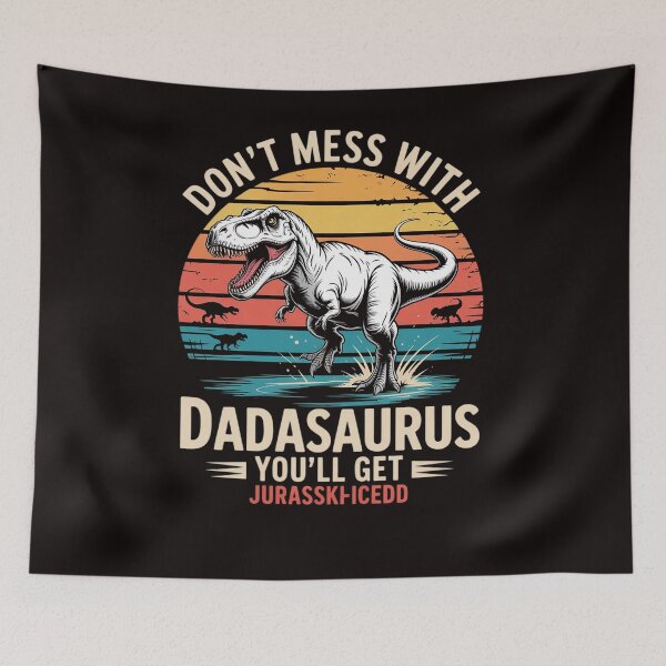 Item preview, Matching Family Saurus T-Rex Dinosaur Don't Mess With Dadasaurus You'll Get Jurasskicked Men's Dinosaur designed and sold by LapFemile.