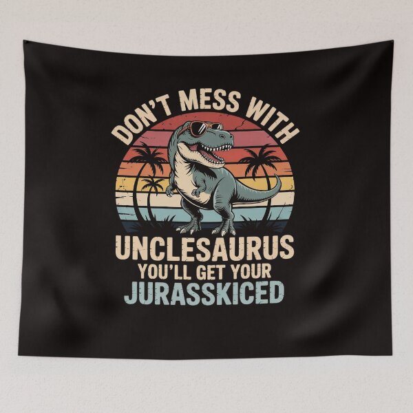 Item preview, Matching Family Saurus Rex Gift Store Don't Mess With Unclesaurus You'll Get Jurasskicked Uncle designed and sold by LapFemile.
