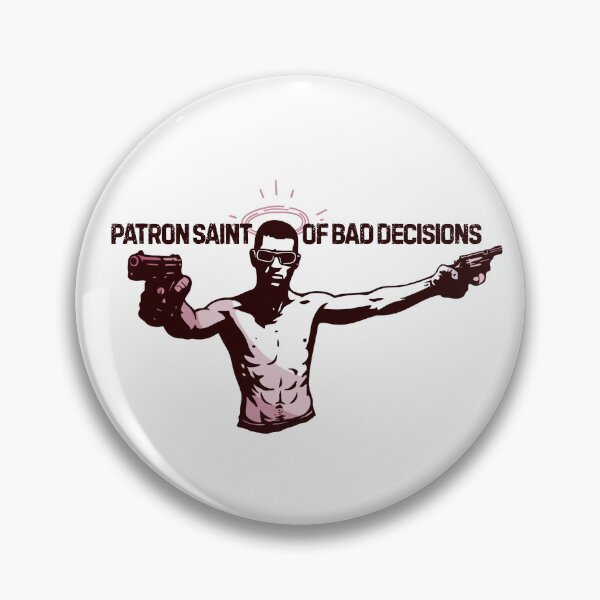 Item preview, Patron Saint of Bad Decisions designed and sold by UNK-Fatigues.