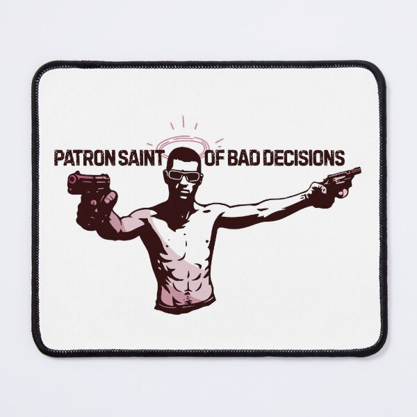 Item preview, Patron Saint of Bad Decisions designed and sold by UNK-Fatigues.