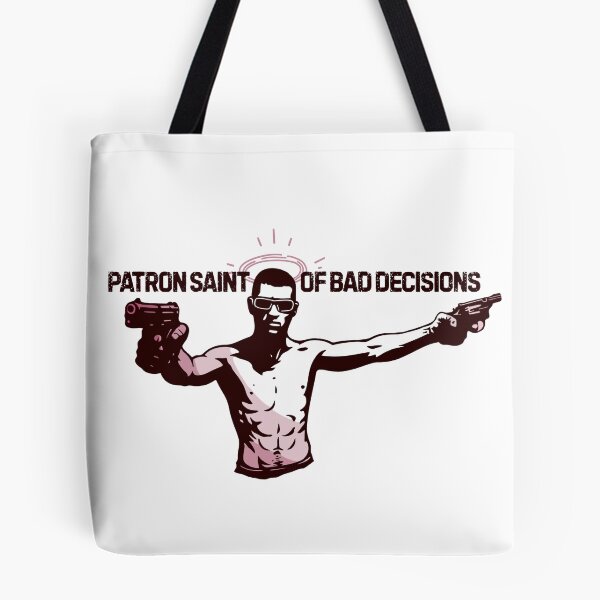 Item preview, Patron Saint of Bad Decisions designed and sold by UNK-Fatigues.