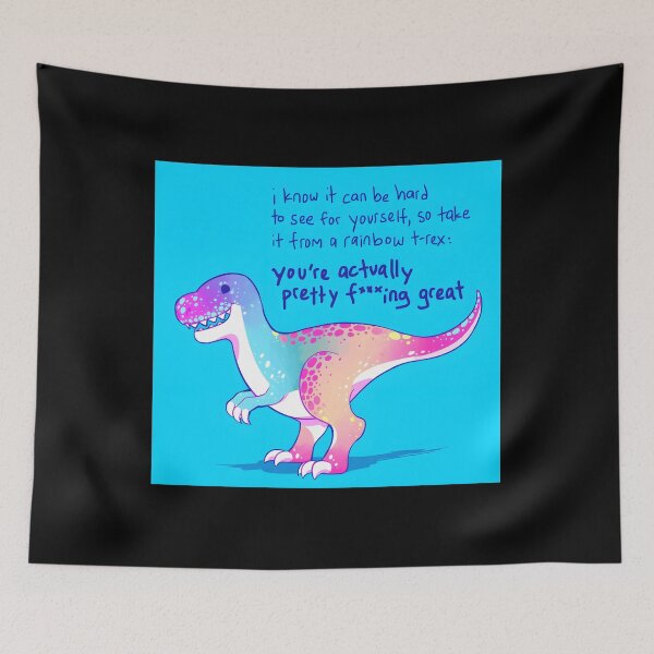 Item preview, You’re Actually Pretty Fing Great Rainbow T-Rex designed and sold by KimberlyRGreene.