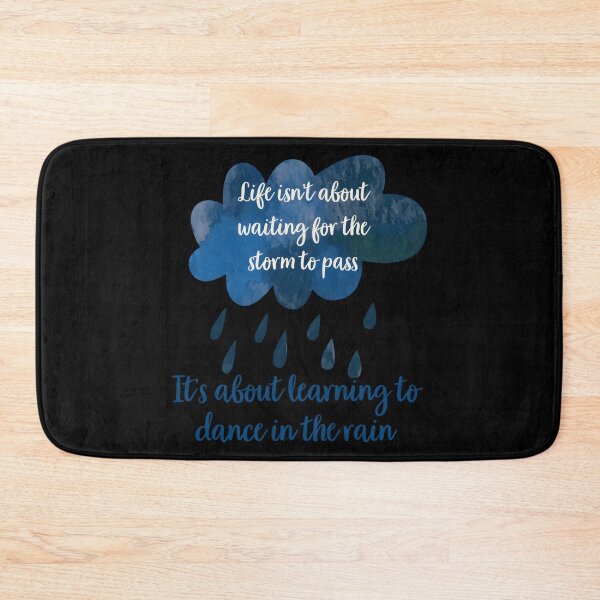 Item preview, Dance In The Rain Quote designed and sold by KimberlyRGreene.