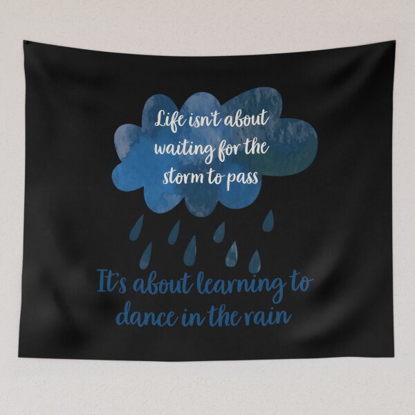 Item preview, Dance In The Rain Quote designed and sold by KimberlyRGreene.