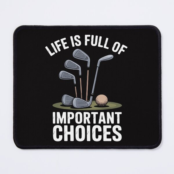 Item preview, Life Is Full Of Important Choices Golf Player designed and sold by ConceptThena.