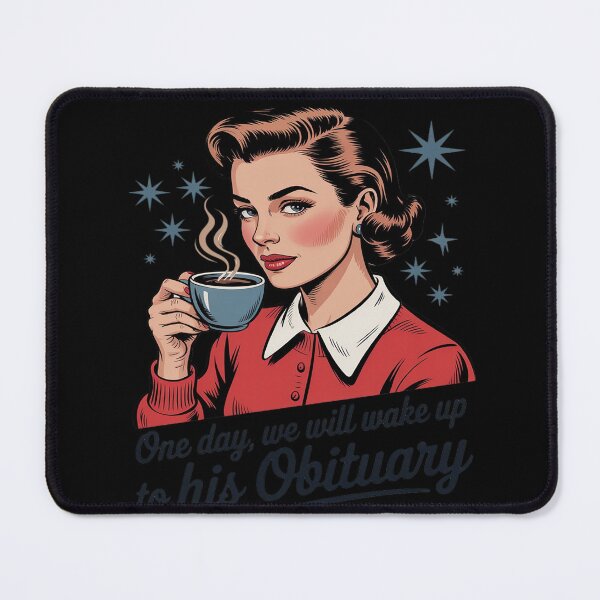 Item preview, One Day We Will Wake Up To His Obituary Feminist designed and sold by Rotasiin.