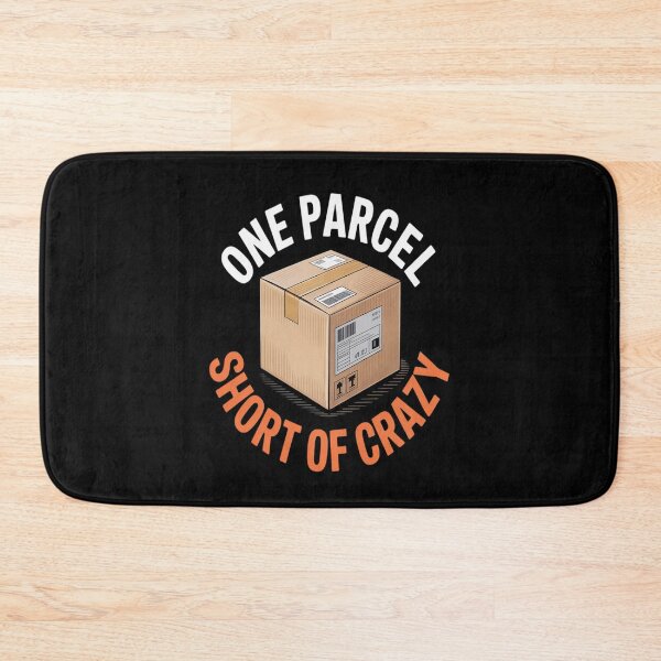 Item preview, One Parcel Short of Crazy Delivery Package designed and sold by Rotasiin.