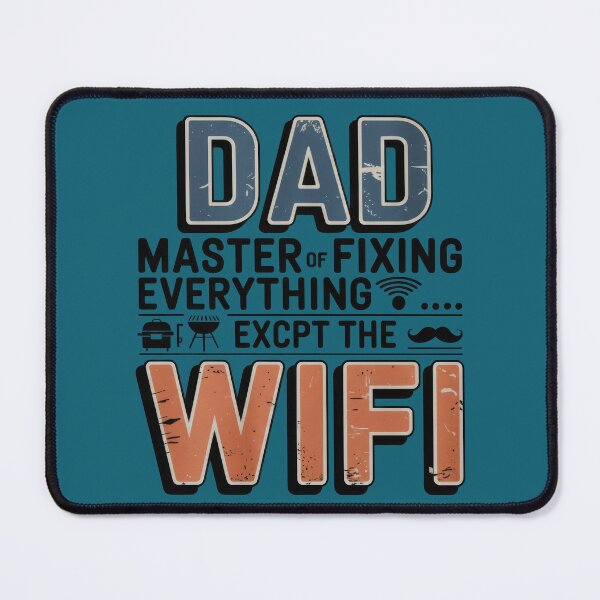 Item preview, Dad Fixes Everything… Except the WiFi – Funny Dad Quote designed and sold by TextMood.