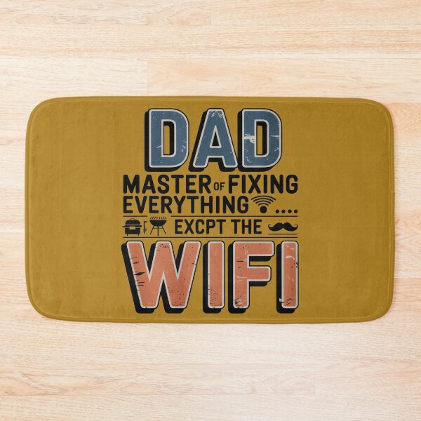 Item preview, Dad Fixes Everything… Except the WiFi – Funny Dad Quote designed and sold by TextMood.