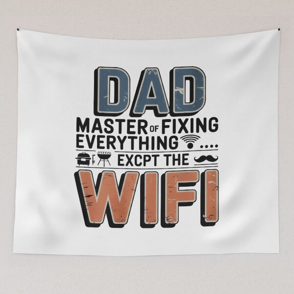 Item preview, Dad Fixes Everything… Except the WiFi – Funny Dad Quote designed and sold by TextMood.