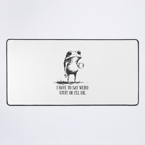 Item preview, I Have to Say Weird Stuff or I’ll Die, Funny Frog Meme Retro designed and sold by marymazon.
