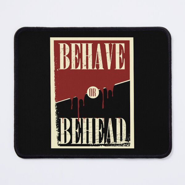 Item preview, Behave Or Behead Poster    designed and sold by hamletteopfy.